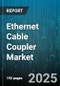 Ethernet Cable Coupler Market by Type (Fiber Optic Ethernet Couplers, RJ45 Ethernet Couplers), Product Type (Angled Couplers, Inline Couplers, Keystone Jacks), Material Type, Sales Channel, Application, End Use Industry - Global Forecast 2025-2030 - Product Thumbnail Image