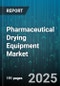 Pharmaceutical Drying Equipment Market by Type (Moving Beds, Static Beds), Operation Mode (Directly Heated Dryers, Indirectly Heated Dryers), Material Type, Automation Level, Technology, Usage, Scale of Operation, End-User - Global Forecast 2025-2030 - Product Thumbnail Image