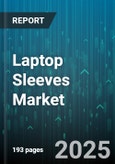 Laptop Sleeves Market by Material (EVA (Ethylene Vinyl Acetate), Felt, Leather), Size Compatibility (11-13 inches, 14-15 inches, 16 inches & above), Protection Type, Closure Type, Price Range, Distribution Channel, End-User - Global Forecast 2025-2030- Product Image