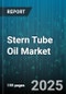 Stern Tube Oil Market by Stern Tube Oil Type (Biodegradable Oil, Mineral Oil, Synthetic Oil), Viscosity Grade (High Viscosity Grades, Low Viscosity Grades, Medium Viscosity Grades), Application, End-User, Distribution Channel - Global Forecast 2025-2030 - Product Thumbnail Image