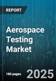 Aerospace Testing Market by Type (Destructive Testing, Non-destructive Testing), Technique (Chemical Analysis & Material Testing, Environmental Testing, Fire & Flammability Testing), Testing Capabilities, Usage, Application, Sourcing Type, End-User - Global Forecast 2025-2030- Product Image