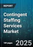 Contingent Staffing Services Market by Service Type (Compliance & Legal Assistance, Payroll Services, Recruitment & Sourcing), Employment Type (Contract Staffing, Permanent Placement, Temp-To-Perm Staffing), Contract Duration, Industry Focus, End-User - Global Forecast 2025-2030- Product Image