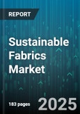 Sustainable Fabrics Market by Type (Animal Derived Fabrics, Bio-based Fabrics, Natural Fabrics), Production Process (Blending Method, Chemical Processing, Mechanical Processing), End User, Sales Channel - Global Forecast 2025-2030- Product Image