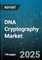 DNA Cryptography Market by Cryptography Type (Asymmetric Key DNA Cryptography, Symmetric Key DNA Cryptography), Application (Authentication & Anti-counterfeiting, Biometric Encryption, Data Storage), End-User - Global Forecast 2025-2030 - Product Thumbnail Image