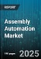 Assembly Automation Market by Type (Conveyors, Inspection Systems, Pick & Place Systems), Technology (Artificial Intelligence, Internet Of Things), Automation Type, Enterprise Size, Application, End-Use - Global Forecast 2025-2030 - Product Thumbnail Image