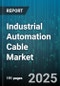 Industrial Automation Cable Market by Type (Coaxial Cables, Control Cables, Data Cables), Voltage Rating (High Voltage Cables, Low Voltage Cables, Medium Voltage Cables), Conductor Type, End-User Industry - Global Forecast 2025-2030 - Product Thumbnail Image