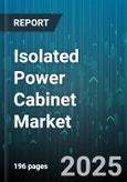 Isolated Power Cabinet Market by Type (Single Phase Isolated Power Panel, Three Phase Isolated Power Panel), Cabinet Type (Indoor Cabinets, Mobile Cabinets, Outdoor Cabinets), Components, Power Capacity, End Use - Global Forecast 2025-2030- Product Image