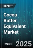 Cocoa Butter Equivalent Market by Product Type (Kokum Butter, Mango Butter, Palm & Palm Kernel Oil), Source Type (Animal-Based CBEs, Vegetable-Based CBEs), Processing Techniques, Application, Distribution Channel - Global Forecast 2025-2030- Product Image