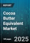 Cocoa Butter Equivalent Market by Product Type (Kokum Butter, Mango Butter, Palm & Palm Kernel Oil), Source Type (Animal-Based CBEs, Vegetable-Based CBEs), Processing Techniques, Application, Distribution Channel - Global Forecast 2025-2030 - Product Image