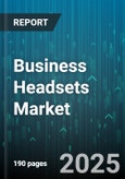 Business Headsets Market by Product Type (Wired Headsets, Wireless Headsets), Headset Design (In-Ear Headsets, On-the-Ear Headsets, Over-the-Ear Headsets), Earpiece Designs, End-User Industry, Distribution Channel - Global Forecast 2025-2030- Product Image