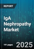 IgA Nephropathy Market by Drug Class (ACE Inhibitors, Angiotensin Receptor Blockers, Corticosteroids), Treatment (Dialysis, Immunosuppressive Therapy, Kidney Transplant), Patient Type, End User, Distribution Channel - Global Forecast 2025-2030- Product Image