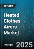 Heated Clothes Airers Market by Product Type (Covered Heated Airers, Standard Heated Airers, Tiered Heated Airers), Power Source (Battery-Operated Heated Airers, Electric Heated Airers), Material, Application, Distribution Channel - Global Forecast 2025-2030- Product Image