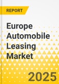 Europe Automobile Leasing Market: Focus on Application, Battery Type, and Country-Level Analysis - Analysis and Forecast, 2025-2034- Product Image