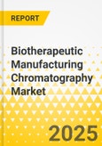 Biotherapeutic Manufacturing Chromatography Market - A Global and Regional Analysis: Focus on Product Type, Type, Matrix Type, Application, End User, and Country-Level Analysis - Analysis and Forecast, 2025-2035- Product Image