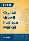 Crystal Growth Furnace Market Insights 2025, Analysis and Forecast to 2030, by Manufacturers, Regions, Technology, Application, Product Type- Product Image