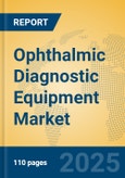 Ophthalmic Diagnostic Equipment Market Insights 2025, Analysis and Forecast to 2030, by Market Participants, Regions, Technology, Product Type- Product Image