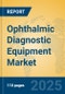 Ophthalmic Diagnostic Equipment Market Insights 2025, Analysis and Forecast to 2030, by Market Participants, Regions, Technology, Product Type - Product Thumbnail Image