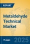 Metaldehyde Technical Market Insights 2025, Analysis and Forecast to 2030, by Manufacturers, Regions, Technology, Application - Product Thumbnail Image