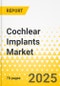 Cochlear Implants Market - A Global and Regional Analysis: Focus on Patient Type, End User, and Region - Analysis and Forecast, 2024-2034 - Product Image