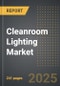 Cleanroom Lighting Market (2025 Edition): Analysis By Light Source (LED, and Fluorescent), By Fixture Type, By End-User, By Region, By Country: Market Insights and Forecast (2021-2031) - Product Image