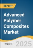 Advanced Polymer Composites Market Size, Share & Trends Analysis Report by Material (Resin, Fiber), Application (Aerospace & Defense, Automotive, Energy), and Region (North America, Asia-Pacific, Europe, MEA) with Growth Forecasts, 2025-2030- Product Image