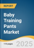 Baby Training Pants Market Size, Share & Trends Analysis Report by Size (Small, Medium, Large, Extra Large), Distribution Channel (Hypermarkets & Supermarkets, Specialty Stores, Online), and Region with Growth Forecasts, 2025-2030- Product Image