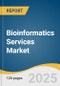 Bioinformatics Services Market Size, Share & Trends Analysis Report by Type (NGS, Chemoinformatics, Microarray Data Analysis, Biological Data Curation), Application (Proteomics, Metabolomics), Sector, and Region with Growth Forecasts, 2025-2030 - Product Thumbnail Image