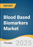 Blood Based Biomarkers Market Size, Share & Trends Analysis Report by Type (Genetic Biomarkers), Application (Cancer), Technology (Next-Generation Sequencing, Polymerase Chain Reaction), End Use, and Region with Growth Forecasts, 2025-2030- Product Image