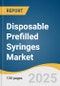 Disposable Prefilled Syringes Market Size, Share & Trends Analysis Report by Material (Glass, Plastic), Application (Vaccines and Immunizations Anaphylaxis), Distribution Channel (Hospitals, Online Pharmacies), and Region with Growth Forecasts, 2025-2030 - Product Thumbnail Image