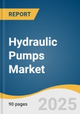 Hydraulic Pumps Market Size, Share & Trends Analysis Report by Type (Gear Pump, Vane Pump), Operating Pressure (3001 to 6000 PSI, Up to 3000 PSI), End-Use (Construction, Automotive, Agriculture), and Region with Growth Forecasts, 2025-2030- Product Image