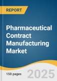 Pharmaceutical Contract Manufacturing Market Size, Share & Trends Analysis Report by Product (Small Molecule, Biologics), Drug, Service, Scale of Operation, Workflow, Application, End Use, Company, and Region with Growth Forecasts, 2025-2030- Product Image