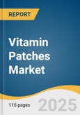 Vitamin Patches Market Size, Share & Trends Analysis Report by Product (Vitamin D Patches, Vitamin C Patches), Type (OTC and Prescribed), Application, Distribution Channel, and Region with Growth Forecasts, 2025-2030- Product Image