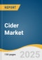 Cider Market Size, Share & Trends Analysis Report by Product (Sparkling, Still, Apple Wine), Source (Apple, Fruit Flavored, Perry, Other Vegan Sources), and Region (North America, Europe, Asia-Pacific, Latin America, MEA) with Growth Forecasts, 2025-2030 - Product Thumbnail Image