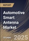 Automotive Smart Antenna Market Size, Share & Trends Analysis Report By Vehicle (Passenger Vehicles and Commercial Vehicles), By Propulsion, By Frequency, By Sales Channel, By Regional Outlook and Forecast, 2024 - 2031- Product Image