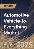 Automotive Vehicle-to-Everything Market Size, Share & Trends Analysis Report By Device (Onboard Unit and Roadside Unit), By Connectivity (Cellular and DSRC), By Vehicle, By Communication, By Regional Outlook and Forecast, 2024 - 2031- Product Image