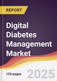 Digital Diabetes Management Market Report: Trends, Forecast and Competitive Analysis to 2031- Product Image