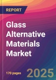 Glass Alternative Materials Market Size, Market Share, Application Analysis, Regional Outlook, Growth Trends, Key Players, Competitive Strategies and Forecasts, 2025 To 2033- Product Image