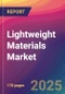 Lightweight Materials Market Size, Market Share, Application Analysis, Regional Outlook, Growth Trends, Key Players, Competitive Strategies and Forecasts, 2025 To 2033 - Product Thumbnail Image