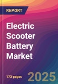 Electric Scooter Battery Market Size, Market Share, Application Analysis, Regional Outlook, Growth Trends, Key Players, Competitive Strategies and Forecasts, 2025 To 2033- Product Image