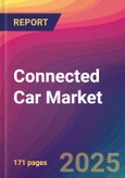 Connected Car Market Size, Market Share, Application Analysis, Regional Outlook, Growth Trends, Key Players, Competitive Strategies and Forecasts, 2025 To 2033- Product Image