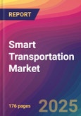 Smart Transportation Market Size, Market Share, Application Analysis, Regional Outlook, Growth Trends, Key Players, Competitive Strategies and Forecasts, 2025 To 2033- Product Image