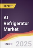 AI Refrigerator Market Report: Trends, Forecast and Competitive Analysis to 2031- Product Image