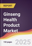 Ginseng Health Product Market Report: Trends, Forecast and Competitive Analysis to 2031- Product Image