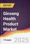 Ginseng Health Product Market Report: Trends, Forecast and Competitive Analysis to 2031 - Product Thumbnail Image