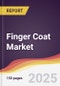 Finger Coat Market Report: Trends, Forecast and Competitive Analysis to 2031 - Product Image