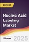 Nucleic Acid Labeling Market Report: Trends, Forecast and Competitive Analysis to 2031 - Product Thumbnail Image