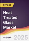 Heat Treated Glass Market Report: Trends, Forecast and Competitive Analysis to 2031- Product Image