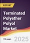 Terminated Polyether Polyol Market Report: Trends, Forecast and Competitive Analysis to 2031 - Product Thumbnail Image