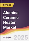 Alumina Ceramic Heater Market Report: Trends, Forecast and Competitive Analysis to 2031- Product Image