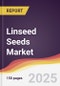 Linseed Seeds Market Report: Trends, Forecast and Competitive Analysis to 2031 - Product Thumbnail Image